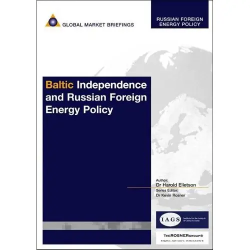 Baltic Independence and Russian Foreign Energy Policy