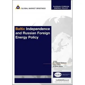 Baltic Independence and Russian Foreign Energy Policy  