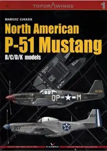 North American P-51 Mustang: B/C/D/K models (Kagero Topdrawings 01) (Repost)