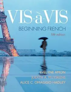 Vis-à-vis: Beginning French, 5th edition (Repost)