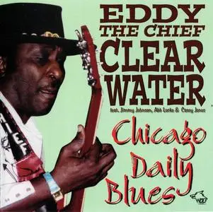 Eddy Clearwater - Chicago Daily Blues (1999)