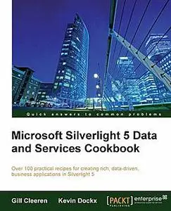 «Microsoft Silverlight 5 Data and Services Cookbook» by Gill Cleeren, Kevin Dockx