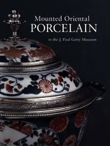 Gillian Wilson, "Mounted Oriental Porcelain"