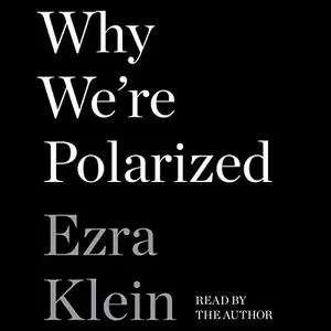 Why We're Polarized [Audiobook]