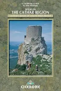 Walking in the Cathar Region: Cathar Castles of South-West France