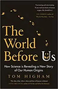 The World Before Us: How Science is Revealing a New Story of Our Human Origins