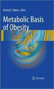 Metabolic Basis of Obesity
