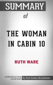 «Summary of The Woman in Cabin 10» by Paul Adams
