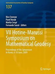 VII Hotine-Marussi Symposium on Mathematical Geodesy (Repost)
