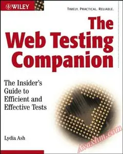 The Web Testing Companion: The Insider's Guide to Efficient and Effective Tests [Repost]