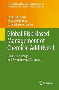 Global Risk-Based Management of Chemical Additives I: Production, Usage and Environmental Occurrence (Repost)