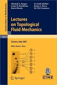 Lectures on Topological Fluid Mechanics (repost)