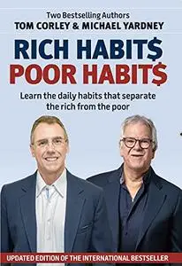 Rich Habits Poor Habits: Learn the daily habits that separates the rich from the poor, Fully Updated 2nd Edition