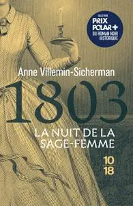 Anne Villemin-Sicherman, "1803, La nuit de la sage femme"