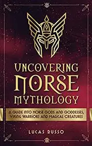 Uncovering Norse Mythology