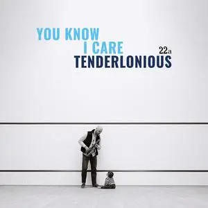 Tenderlonious - You Know I Care (2023) [Official Digital Download]