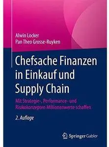 Chefsache Finanzen in Einkauf und Supply Chain (Auflage: 2)