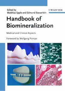 Handbook of Biomineralization: Medical and Clinical Aspects (repost)