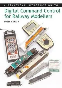 Practical Introduction to Digital Command Control for Railway Modellers