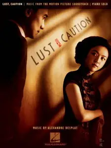 Lust Caution: Music From the Motion Picture Soundtrack (Piano Solo Songbook) by Alexandre Desplat