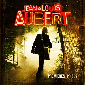 Jean-Louis Aubert - Premières Prises (2009)