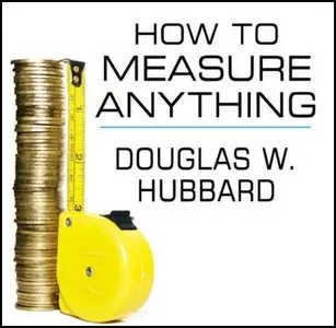 How to Measure Anything: Finding the Value of 'Intangibles' in Business [Audiobook]