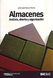 Almacenes. Análisis, diseño y organización (Libros profesionales)