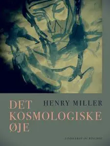 «Det kosmologiske øje» by Henry Miller