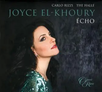 Joyce El-Khoury, The Halle, Carlo Rizzi - Echo (2017)