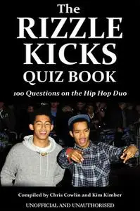 «The Rizzle Kicks Quiz Book» by Chris Cowlin