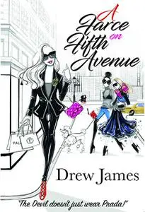 «A Farce On Fifth Avenue» by James Drew