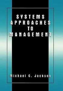 Systems Approaches to Management by Michael Jackson