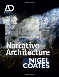 Narrative Architecture: Architectural Design Primers series