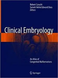 Clinical Embryology: An Atlas of Congenital Malformations