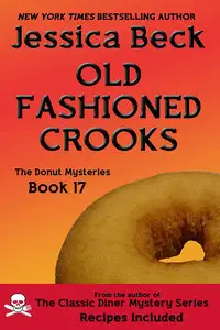 Old Fashioned Crooks: Donut Mystery #17 (The Donut Mysteries) 