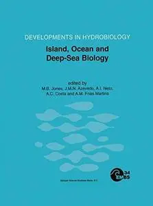 Island, Ocean and Deep-Sea Biology: Proceedings of the 34th European Marine Biology Symposium, held in Ponta Delgada (Azores),