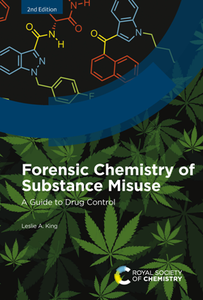 Forensic Chemistry of Substance Misuse : A Guide to Drug Control, 2nd Edition