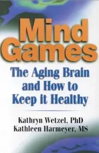 Mind Games: The Aging Brain and How to Keep it Healthy [Repost]
