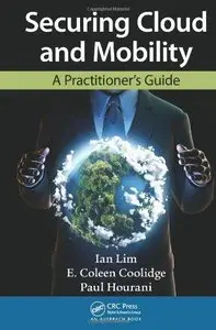 Securing Cloud and Mobility: A Practitioner's Guide (Repost)