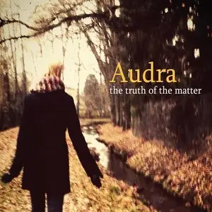 Audra - The Truth of the Matter (2014)
