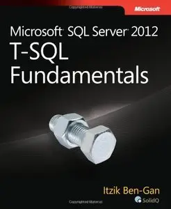 Microsoft SQL Server 2012 T-SQL Fundamentals (repost)