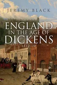 England in the Age of Dickens: 1812-70