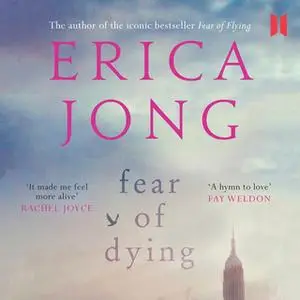 «Fear of Dying» by Erica Jong