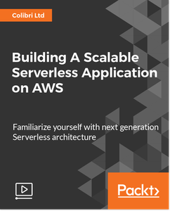 Building A Scalable Serverless Application on AWS