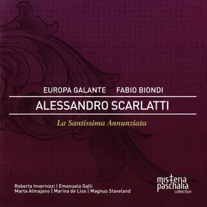 Fabio Biondi, Europa Galante - Alessandro Scarlatti: La Santissima Annunziata (2010)