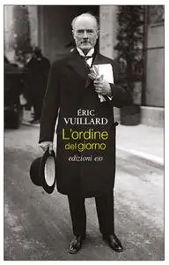 Eric Vuillard - L'ordine del giorno