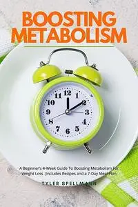 «Boosting Metabolism» by Tyler Spellmann