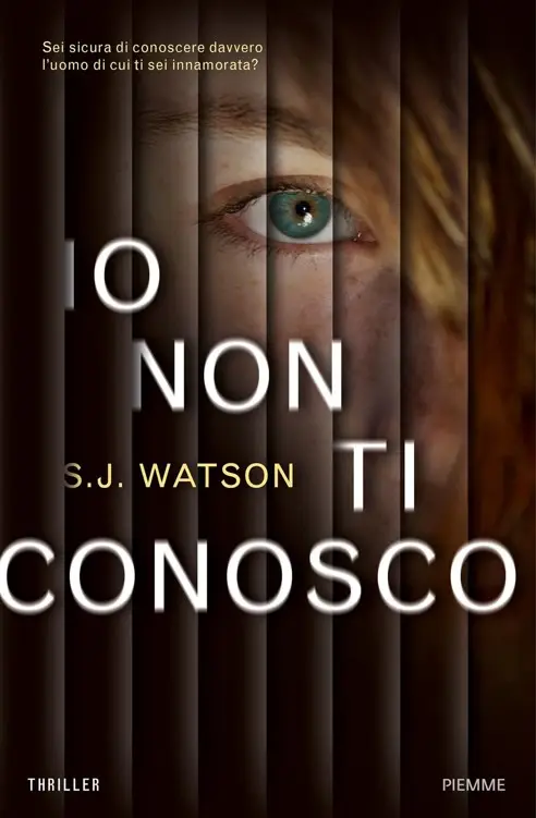 S. J. Watson - Io non ti conosco