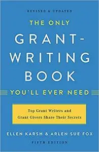 The Only Grant-Writing Book You'll Ever Need