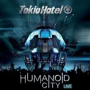 Tokio Hotel - Humanoid City Live (2010)